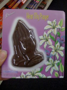 Pray for chocolate